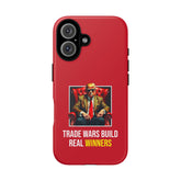 Trade Wars Build Real Winners Tough Phone Case